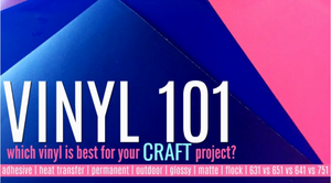 How to Pick the Best Vinyl for Your Next Craft Project