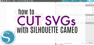 How to Cut SVGs with Silhouette CAMEO