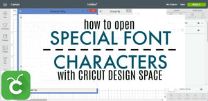 How to Open Special Characters and Font Glyphs in Cricut Design Space